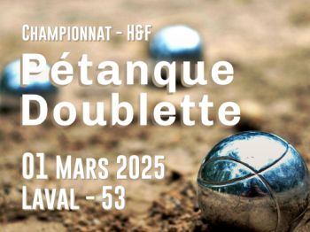 PÉTANQUE DOUBLETTE H&F (Championnat régional) Laval